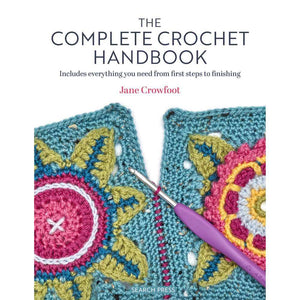 The Complete Crochet Handbook - by Jane Crowfoot | Yarn Worx
