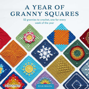A Year of Granny Squares - by Kylie Moleta | Yarn Worx