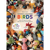 Toft - Edward's Menagerie: Birds Book by Kerry Lord - NEW EDITION
