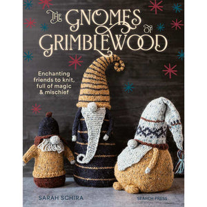 The Gnomes of Grimblewood - by Sarah Schira | Yarn Worx