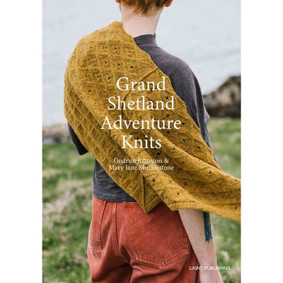 Laine - Grand Shetland Adventure Knits by Mary Jane Mucklestone and Gudrun Johnston | Yarn Worx