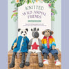 Book cover of 'Knitted Wild Animal Friends' with knitted panda, zebra, and monkey dolls on a wicker basket against a light purple background | Yarn Worx