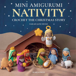 Mini Amigurumi Nativity - by Sarah-Jane Hicks | Yarn Worx