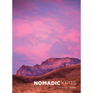 Nomadic Knits - Issue 10: texas | Yarn Worx